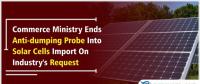 應(yīng)產(chǎn)業(yè)要求 印度政府終止進(jìn)口太陽(yáng)能反傾銷調(diào)查